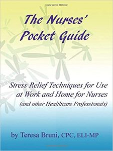The Nurses' Pocket Guide: Stress Relief Techniques for Use at Work and Home
